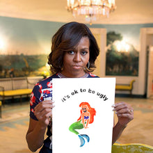 Load image into Gallery viewer, It's OK To Be Ugly - A2 Screen Print