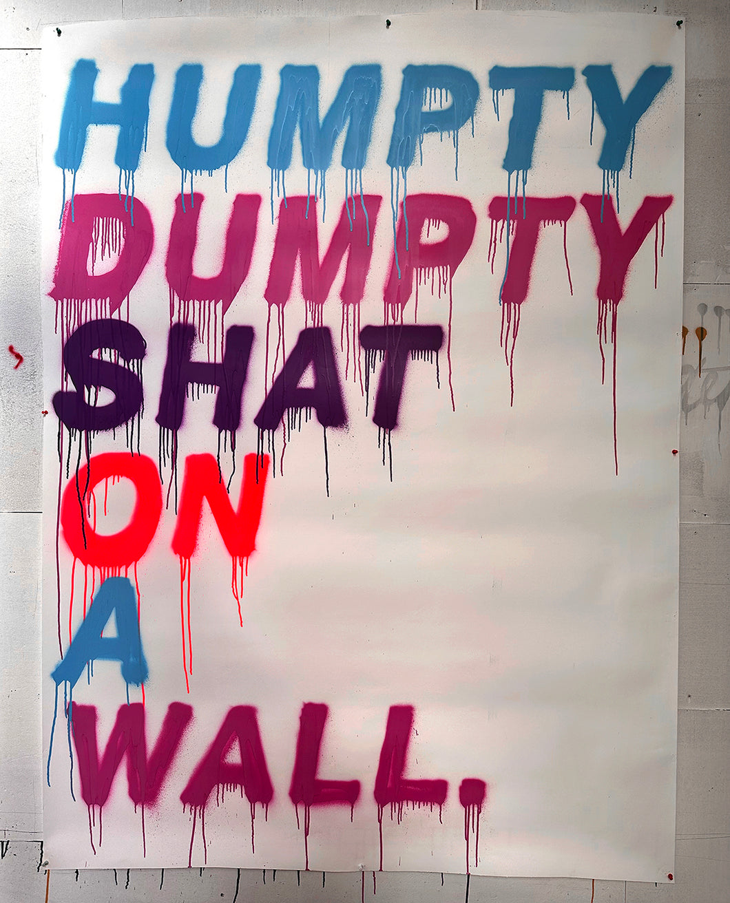 Humpty Dumpty Shat On A Wall (Original) 2023
